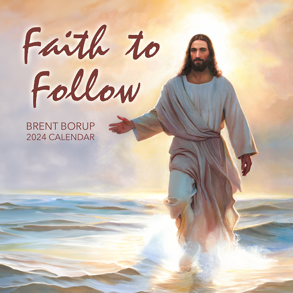 "Faith to Follow" 2025 Calendar BRENT BORUP STUDIO
