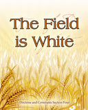 D&C 4 - The Field is White